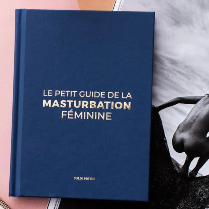 Le Petit Guide de la Masturbation Féminine