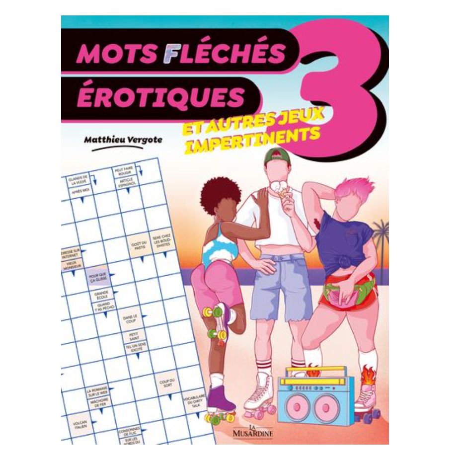 Mots fléchés érotiques - Et autres jeux impertinents 3ème édition