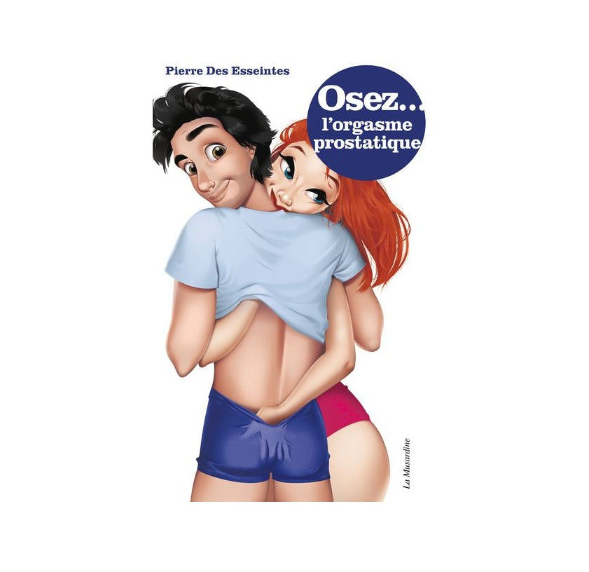 Osez... l'orgasme prostatique