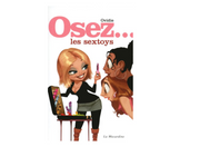 Osez... les sextoys