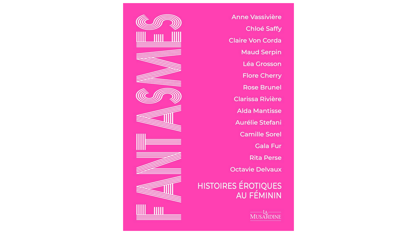Fantasmes - Histoires érotiques au féminin