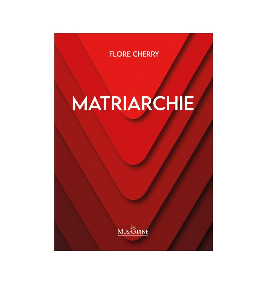Matriarchie - Flore Cherry
