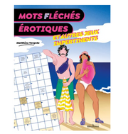 Mots fléchés érotiques - Et autres jeux impertinents